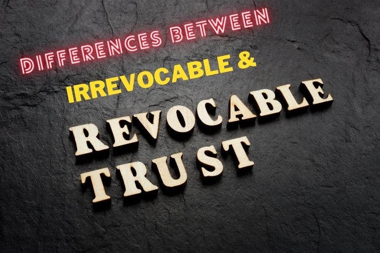 Navigating Trusts- Unraveling the Differences Between Revocable and Irrevocable Trusts