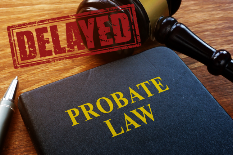 Avoiding Probate Delays: Proactive Steps to Speed Up Estate Settlements